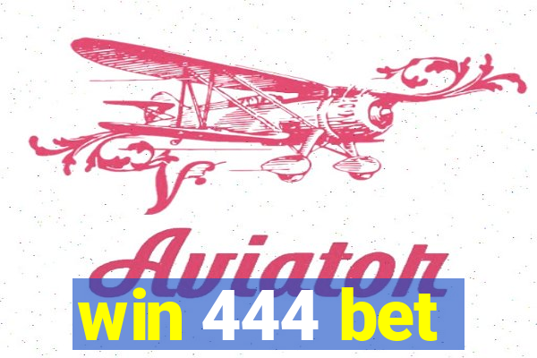 win 444 bet